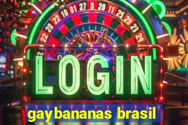 gaybananas brasil